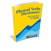 Phrasal Verbs Dictionary - YDS Publishing Phrasal Verbs Dictionary