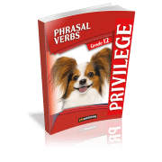 Phrasal Verbs - Privilege Grade 12 - YDS Publishing Phrasal Verbs - Privilege Grade 12